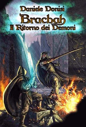 Bracbah: Il Ritorno Dei Demoni (The Bracbah Chronicles Vol. 1)